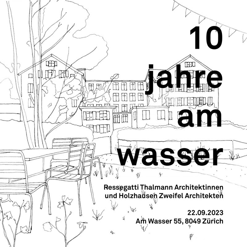 10 Jahre Ressegatti Thalmann Architektinnen ETH / FH